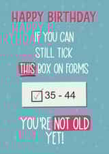 Not Old Yet Tick box Birthday card created by Silky Rose Design