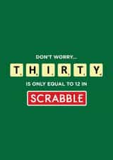 30 Thirty Is Only Equal to 12 in Scrabble Birthday Card created by Kayenaat