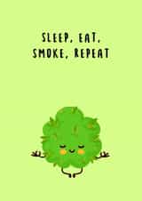 Sleep, eat, smoke, repeat cannabis card created by Canna Cards