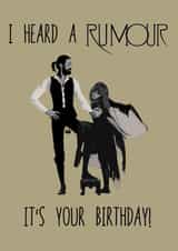 I heard a Rumour it’s your Birthday created by Liam Harris