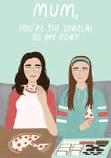 Gilmore Girls Mother's Day Card created by Dani Law Art