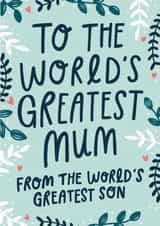 Cute & Cheeky Mother's Day Card - Mum - To The Worlds Greatest Mum From The Worlds Greatest Son created by katie illustrated