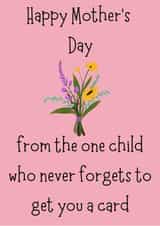 Happy Mother's Day Card from the one who never forgets created by Tancraftic