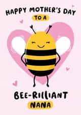 Cute Mothers Day Card - Nana - Pun - To A Bee-Rilliant Nana created by Macie Dot Doodles