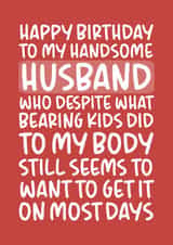 'Get It On Most Days' Funny and Naughty Birthday Card for Husband created by Brogan Thomas