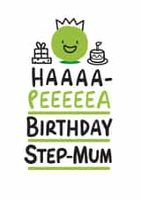 Haaaa-Peeeeea Birthday Step-Mum created by Conor Rawson