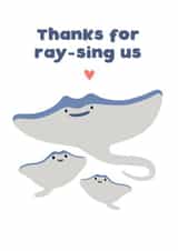 Thanks For Ray-sing Us created by Holly Collective