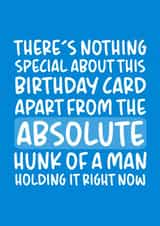 'Absolute Hunk of a Man' Funny Boyfriend/Husband Birthday Card created by Brogan Thomas