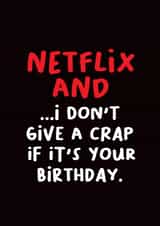 Netflix and chill birthday card. created by Norm & Then