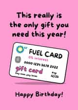 Funny Fuel Birthday Card - this really is the only gift you need this year! 1000 created by Gobbygifts