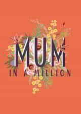 Mum in a million, Bright Mother's Day Floral Card created by Melmade Stationery