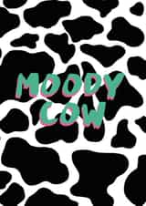 Moody Cow Funny Card created by Talk & Tell