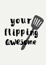 Your Flipping Awesome  created by Maisyndesigns