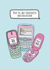 You're My Favourite Notification Cell Phone Card created by Talk & Tell
