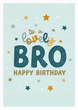 To a Lovely Bro Birthday Card created by The Pattern Press