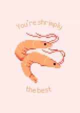You're shrimply the best created by Ink Icons 