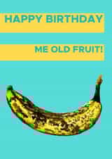 Happy Birthday Me Old Fruit created by Anna-Lee