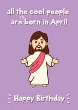All The Cool People Are Born In April - April Birthday Card created by @Laura Lonsdale Designs