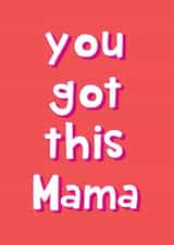 You Got This Mama - Back To Work After Maternity Leave Card created by @Laura Lonsdale Designs