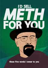 I'D SELL METH FOR YOU card created by @punbelievable