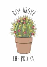 Rise above the pricks: All occasion card created by Burnt Maple