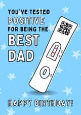 Dad Birthday Card - Tested Positive For Being the Best Dad created by Gobbygifts