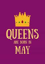 Queens are born in May birthday card 1001 created by SJdesigns