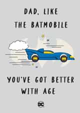 Funny Father's Day/Birthday Card - Batmobile - Batman - Better With Age created by Cardology