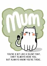 Mum, you're like a silent fart.. created by SeariouslyCreative