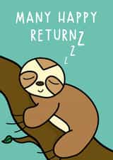 Many Happy Returnzzz Cute Sloth Cartoon Birthday Card created by Natalie Whittaker