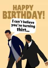 Happy Birthday! I Can't Believe You're 30 Will Smith Oscars Slap created by PopDogShop