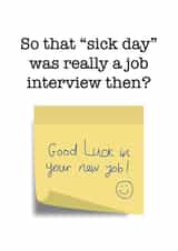Sick Day Funny New Job Post It Card created by size3art