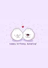 Happy birthday dumpling - cute food pun love card created by Rosalie Perl