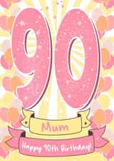 Happy 90th Birthday Card Mum created by Little Silverleaf