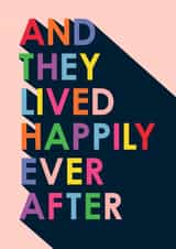 Colourful Typography Wedding Card / New Home Card - And They Lived Happily Ever After created by PengellyArt