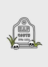 R.I.P Youth 30th Birthday Card created by Steph Cuff Creative