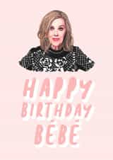 Moira Rose Happy Birthday Bebe Card | Schitt's Creek created by Rupert & Rose