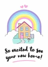 Cute New Home Card - Rainbow - So Excited To See Your New Home! created by Lynsey Luu