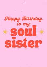 Happy Birthday Soul Sister created by Keeks Cards