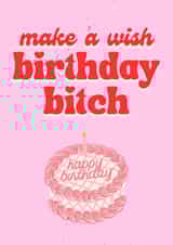 Make a wish birthday bitch created by Keeks Cards