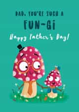 Dad, You're such a Fun-gi! Happy Fathers Day created by Hannah Jayne Lewin