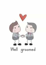 Mr and Mr Well groomed - Wedding Congratulations Card created by Presents Felt
