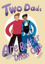 Two Dads Are Better Than One. Father's Day card created by @AimeeStevens.Design