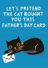 Funny Black Cat Fathers Day Card - Dad - Cat - Let's Pretend The Cat Bought You This Father's Day Card created by @AimeeStevens.Design