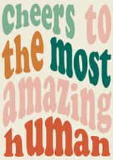Cheers to the Most Amazing Human, birthday & celebration card created by Studio Gee