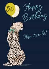 Happy 50th Birthday Hope it's wild greeting card created by Natalie Ryan