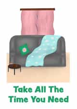 Take All The Time You Need, Sympathy Card created by Kattra.art