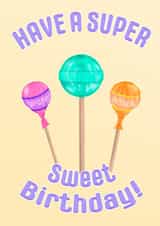 Have A Super Sweet Birthday! Happy Birthday Card created by Kattra.art