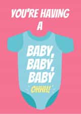 The baby, baby, baby card created by I Made A Funny!