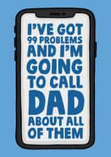99 problems and im going to call dad about all of them fathers day card created by Studio Doodles